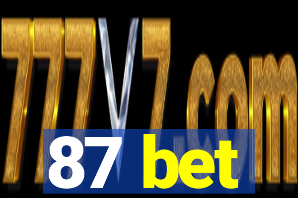 87 bet